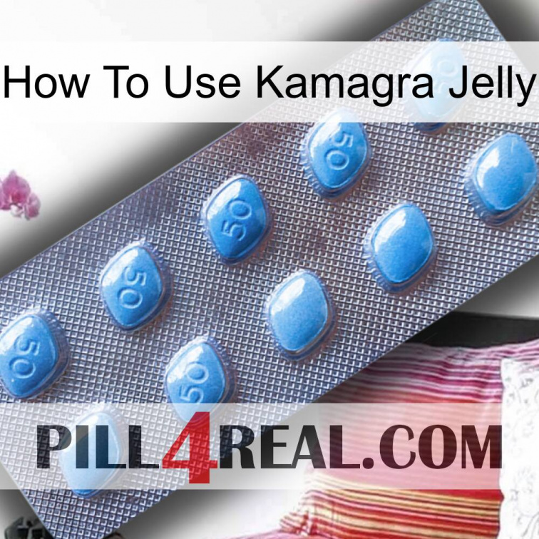 How To Use Kamagra Jelly viagra3